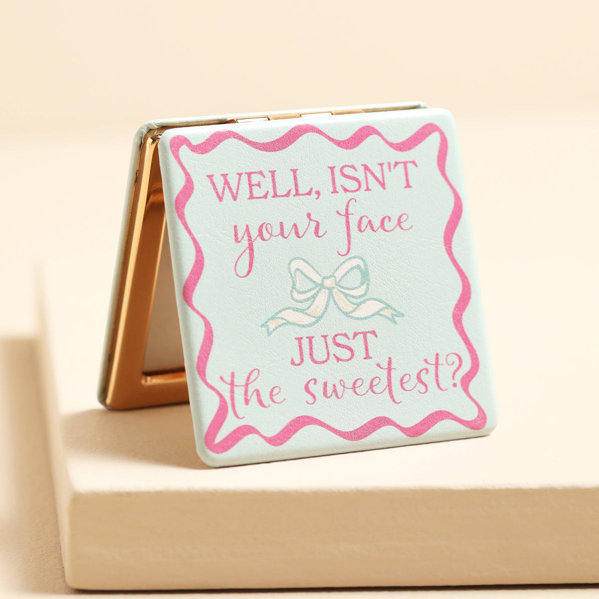 Compact Mirror - Well Isn't Your Face Just The Sweetest