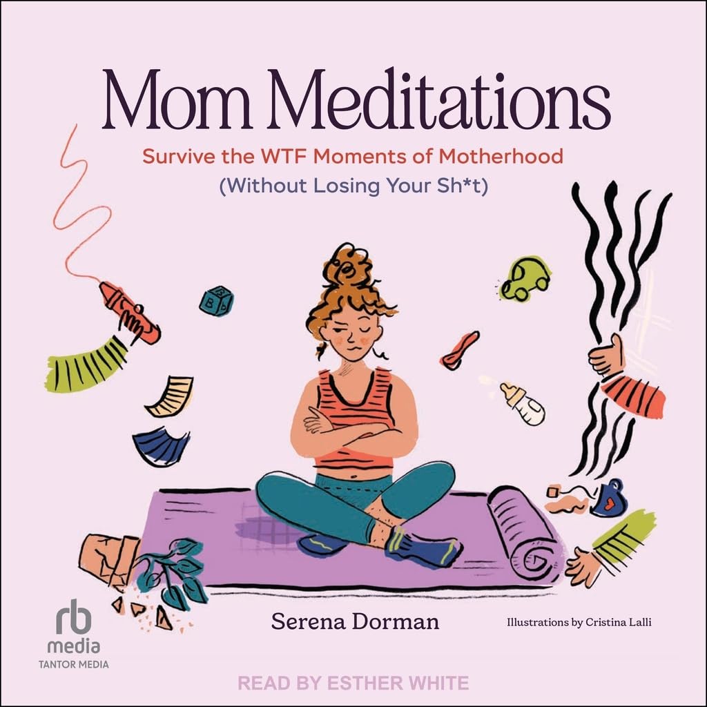 Mom Meditations
