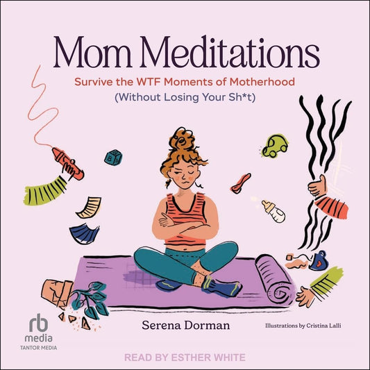 Mom Meditations