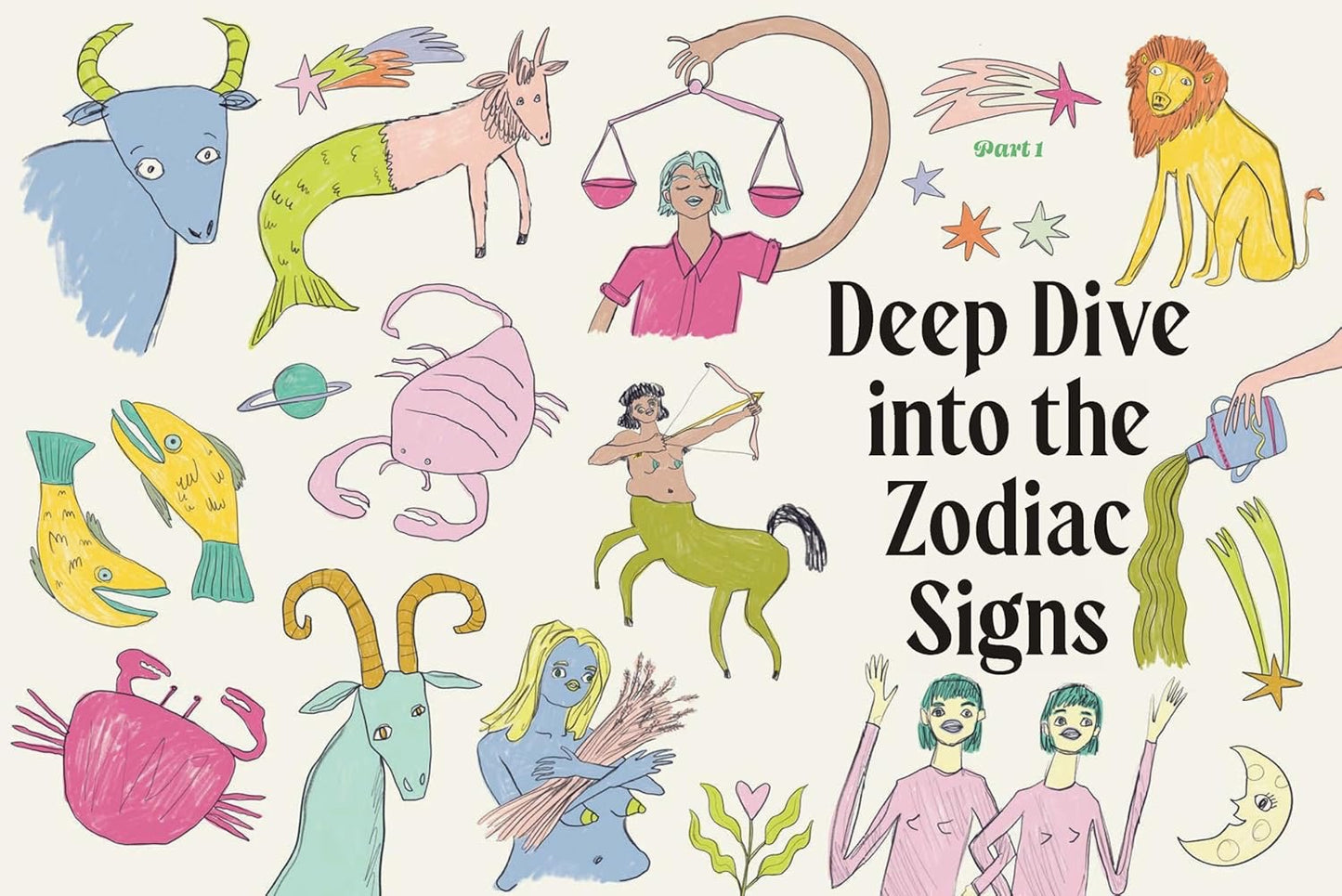 Blame the Stars: A Very Good, Totally Accurate Collection of Astrological Advice
